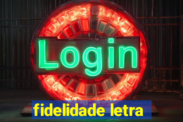 fidelidade letra